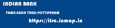 INDIAN BANK  TAMIL NADU THENI POTTIPURAM   ifsc code